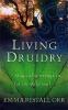 Living Druidry - Magical Spirituality for the Wild Soul (Paperback) - Emma Restall Orr Photo