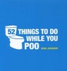 52 Things to Do While You Poo (Hardcover) - Hugh Jassburn Photo