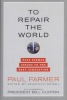 To Repair the World -  Speaks to the Next Generation (Hardcover) - Paul Farmer Photo