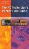 The PC Technician's Pocket Field Guide (Paperback) - Michael Graves Photo