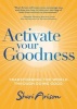 Activate Your Goodness - Transforming the World Through Doing Good (Hardcover) - Shari Arison Photo