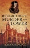 Richard III and the Murder in the Tower (Paperback) - Peter A Hancock Photo