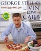 George Stellas Livin Low Carb (Paperback, 1st Simon & Schuster pbk. ed) - George Stella Photo