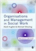 Organisations and Management in Social Work - Everyday Action for Change (Paperback, 2nd Revised edition) - Mark Hughes Photo