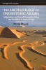 The Archaeology of Prehistoric Arabia - Adaptation and Social Formation from the Neolithic to the Iron Age (Hardcover) - Peter Magee Photo