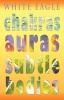 Chakras, Auras, Subtle Bodies (Paperback) - White Eagle Photo