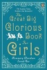 The Great Big Glorious Book for Girls (Paperback) - Rosemary Davidson Photo