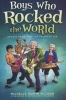 Boys Who Rocked the World - Heroes from King Tut to Shaun White (Paperback) - Michelle Roehm McCann Photo