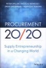 Procurement 20/20 - Supply Entrepreneurship in a Changing World (Hardcover) - Peter Spiller Photo