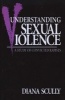 Understanding Sexual Violence - A Study of Convicted Rapists (Paperback) - Diana Scully Photo