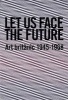 Let Us Face the Future - British Art 1945-1968 (Hardcover) - Andrew Riley Photo