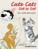 Cute Cats Dot to Dot (Paperback) - Gareth Moore Photo