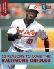 12 Reasons to Love the Baltimore Orioles (Hardcover) - Bo Smolka Photo