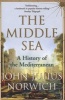 Middle Sea - A History of the Mediterranean (Paperback) - John Julius Norwich Photo