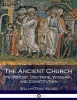 The Ancient Church - Its History, Doctrine, Worship, and Constitution (Paperback) - W D Killen Photo