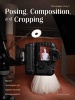 's Posing, Composition, and Cropping - Master Techniques for Digital Portrait Photographers (Paperback) - Christopher Grey Photo