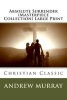 Absolute Surrender (Masterpiece Collection) Large Print - Christian Classic (Large print, Paperback, large type edition) - Andrew Murray Photo