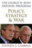 The George W. Bush Defense Program - Policy, Strategy, and War (Paperback) - Stephen J Cimbala Photo