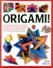 Origami! - 80 Amazing Paperfolding Projects, Designed by the World's Leading Origamists, and Shown Step by Step in Over 1500 Photographs (Paperback) - Rick Beech Photo