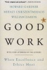 Good Work - When Excellence and Ethics Meet (Paperback) - Howard E Gardner Photo