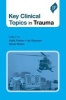 Key Clinical Topics in Trauma (Paperback) - Keith Porter Photo