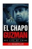 El Chapo Guzman - His Life of Crime (Paperback) - J D Rockefeller Photo