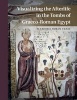 Visualizing the Afterlife in the Tombs of Graeco-Roman Egypt (Hardcover) - Marjorie Susan Venit Photo