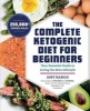 The Complete Ketogenic Diet for Beginners - Your Essential Guide to Living the Keto Lifestyle (Paperback) - Amy Ramos Photo