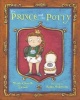 The Prince and the Potty (Book, Library binding) - Wendy Cheyette Lewison Photo