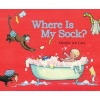 Where Is My Sock? (Hardcover, Translated,) - Marijke ten Cate Photo