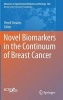 Novel Biomarkers in the Continuum of Breast Cancer 2016 (Hardcover) - Vered Stearns Photo