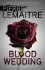 Blood Wedding (Hardcover) - Pierre Lemaitre Photo