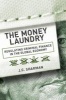 The Money Laundry - Regulating Criminal Finance in the Global Economy (Hardcover, 2nd) - J C Sharman Photo