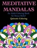 Meditative Mandalas - An Adult Coloring Book for Stress Relief (Paperback) - Quixotic Coloring Photo