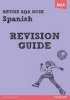 REVISE AQA: GCSE Spanish Revision Guide (Paperback) - Leanda Reeves Photo