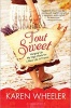 Tout Sweet - Hanging Up My High Heels for a New Life in France (Paperback) - Karen Wheeler Photo