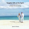 Tangible Gifts of the Spirit (Paperback) - Janice K Owens Photo