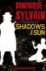 Shadows and Sun (Paperback) - Dominique Sylvain Photo