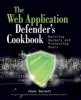 Web Application Defender's Cookbook - Battling Hackers and Protecting Users (Paperback) - Ryan C Barnett Photo