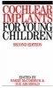 Cochlear Implants for Young Children - The Nottingham Approach to Assessment and Rehabilitation (Paperback, 2nd Revised edition) - Barry McCormick Photo