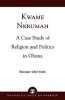 Kwame Nkrumah - A Case Study of Religion and Politics in Ghana (Paperback) - Ebenezer Obiri Addo Photo