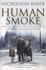 Human Smoke - The Beginnings of World War II, the End of Civilization (Paperback) - Nicholson Baker Photo