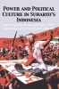 Power and Political Culture in Suharto's Indonesia - The Indonesian Democratic Party (PDI) and the Decline of the New Order (1986-98) (Hardcover) - Stefan Eklof Photo