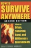 How to Survive Anywhere - A Guide for Urban, Suburban, Rural, and Wilderness Environments (Paperback, 2nd) - Christopher Nyerges Photo