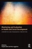 Monitoring and Evaluation in Health and Social Development - Interpretive and Ethnographic Perspectives (Paperback) - Stephen Bell Photo