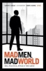 Mad Men, Mad World - Sex, Politics, Style, and the 1960s (Paperback, New) - Lauren M E Goodlad Photo