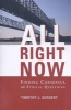 All Right Now - Finding Consensus on Ethical Questions (Paperback) - Timothy J Geddert Photo