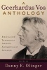 A  Anthology - Biblical and Theological Insights Alphabetically Arranged (Paperback) - Geerhardus Vos Photo