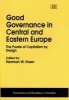 Good Governance in Central and Eastern Europe - The Puzzle of Capitalism by Design (Hardcover) - Herman W Hoen Photo