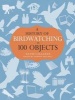 A History of Birdwatching in 100 Objects (Hardcover) - David Callahan Photo